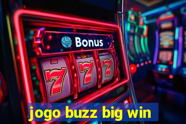 jogo buzz big win